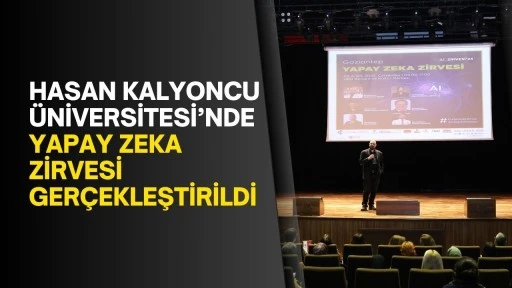 Hasan Kalyoncu Üniversitesi’nde Yapay Zeka Zirvesi gerçekleştirildi