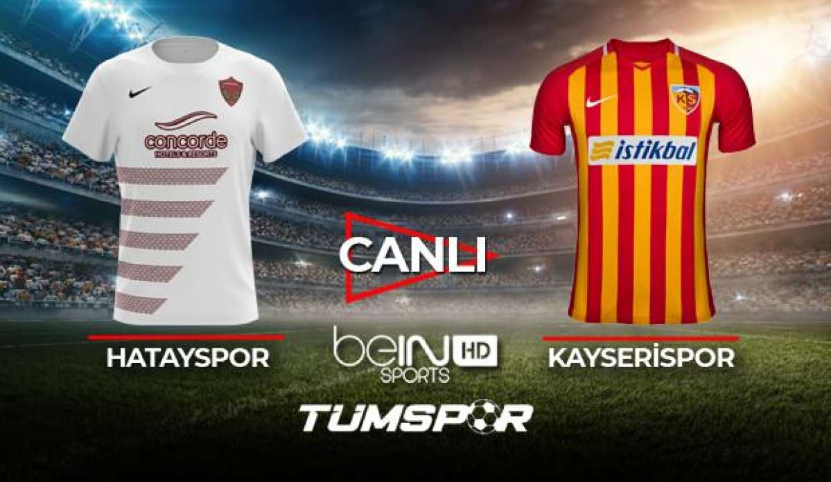 Hatayspor Kayserispor maçı canlı izle! | BeIN Sports Hatay Kayseri maçı canlı skor takip