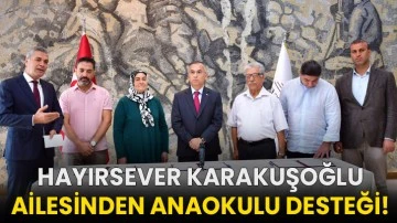 Hayırsever Karakuşoğlu Ailesinden Anaokulu Desteği!