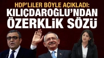 HDP'liler açıkladı: Kılıçdaroğlu'ndan özerklik sözü