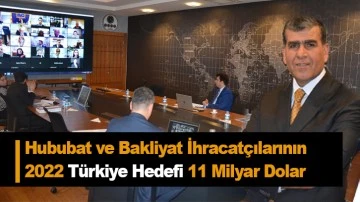 Hububat ve Bakliyat İhracatçılarının 2022 Türkiye Hedefi 11 Milyar Dolar