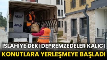 İslahiye'deki depremzedeler kalıcı konutlara yerleşmeye başladı