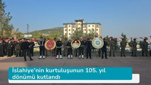 İslahiye’nin kurtuluşunun 105. yıl dönümü kutlandı