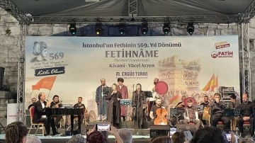 İstanbul'un fethinin 569'uncu yılında 'Fetihname' konseri Yedikule Hisarı'n