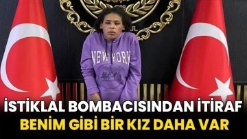 İstiklal bombacısından itiraf: Benim gibi bir kız daha var