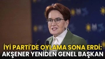 İYİ Parti'de oylama sona erdi: Akşener yeniden genel başkan