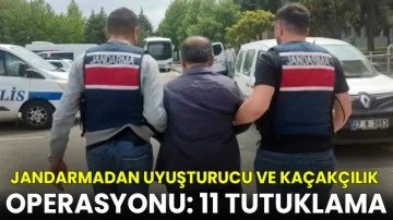 Jandarmadan uyuşturucu ve kaçakçılık operasyonu: 11 tutuklama