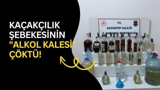 Ka&ccedil;ak&ccedil;ılık Şebekesinin "Alkol Kalesi" &Ccedil;&ouml;kt&uuml;!