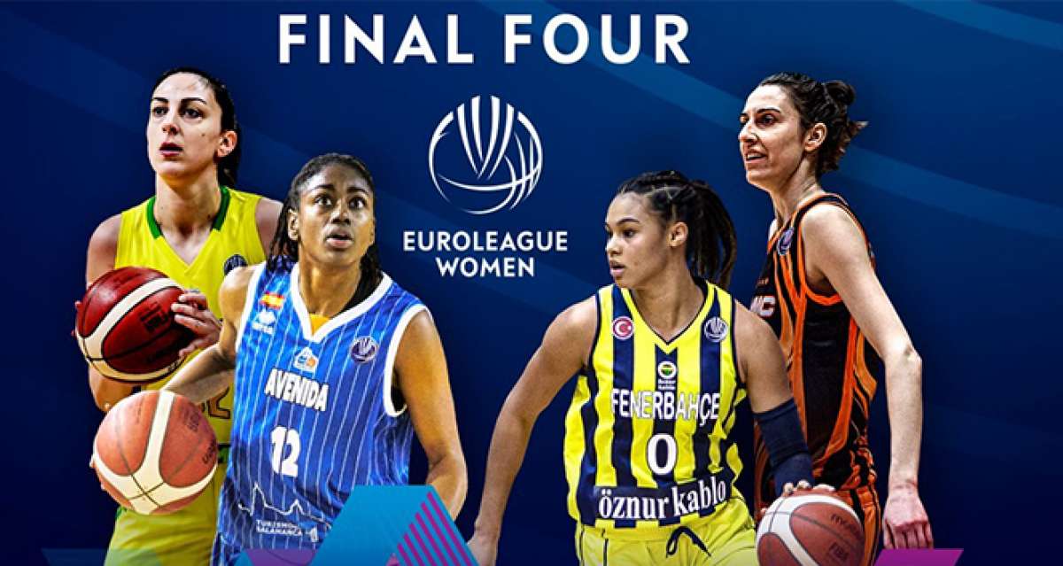 Kadınlar Euroleague'de Final-Four heyecanı
