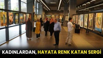 Kadınlardan, hayata renk katan sergi