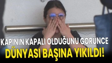 Kapının kapalı olduğunu görünce dünyası başına yıkıldı!