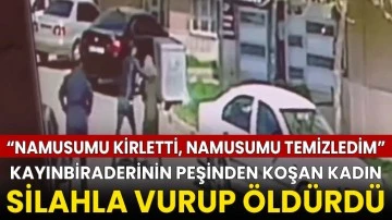 Kayınbiraderinin peşinden koşan kadın, silahla vurup &ouml;ld&uuml;rd&uuml;... O anlar kamerada