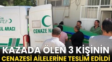 Kazada ölen 3 kişinin cenazesi ailelerine teslim edildi