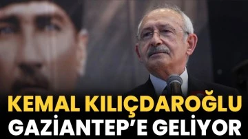 Kemal Kılıçdaroğlu Gaziantep’e geliyor