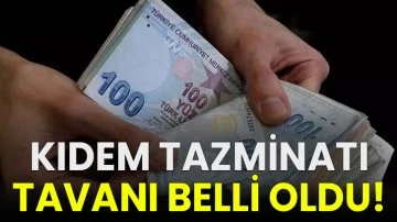 Kıdem tazminatı tavanı belli oldu!