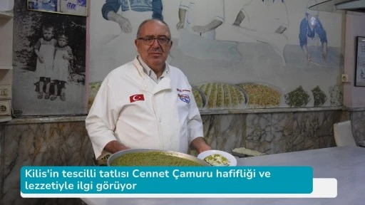 Kilis'in tescilli tatlısı Cennet Çamuru hafifliği ve lezzetiyle ilgi görüyor