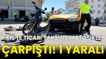 Kilis'te ticari taksi ile motosiklet çarpıştı! 1 yaralı