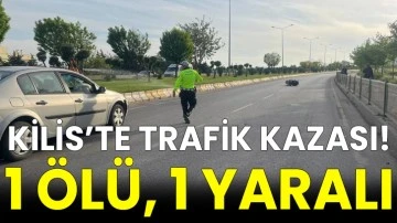 Kilis’te trafik kazası! 1 ölü, 1 yaralı