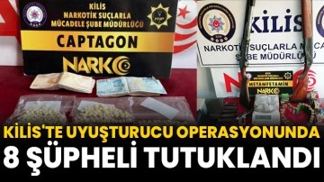 Kilis'te Uyuşturucu Operasyonunda 8 Şüpheli Tutuklandı