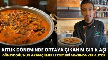 Kıtlık döneminde ortaya çıkan mıcırık aşı, Güneydoğu'nun vazgeçilmez lezzetleri arasında yer alıyor