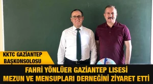 KKTC Gaziantep Başkonsolosu Fahri Yönlüer  Gaziantep Lisesi Mezun ve Mensupları Derneğini ziyaret etti