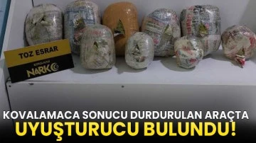 Kovalamaca sonucu durdurulan araçta uyuşturucu bulundu!