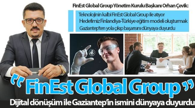 Kurumsal ve bireysel ihtiyaçlarda doğru adres FinEst Global Group