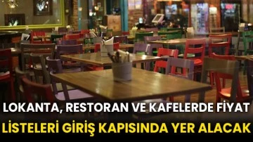 Lokanta, restoran ve kafelerde fiyat listeleri giriş kapısında yer alacak