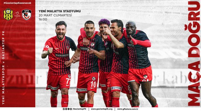 MAÇA DOĞRU | Yeni Malatyaspor - Gaziantep FK
