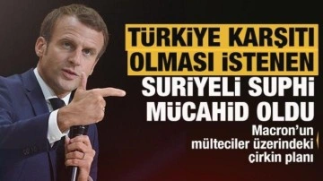 Macron'nun Türkiye karşıtı yapmak istediği Suphi Mücahit oldu