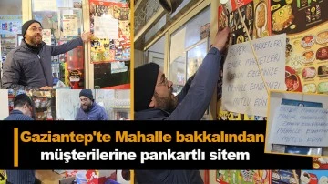 Gaziantep'te Mahalle bakkalından müşterilerine pankartlı sitem