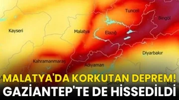 Malatya'da korkutan deprem... Gaziantep'te de hissedildi 