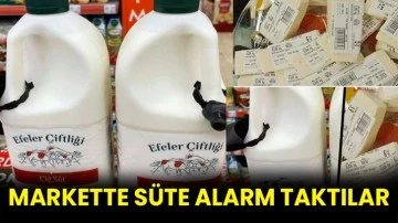 Markette süte alarm taktılar