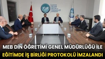 MEB Din Öğretimi Genel Müdürlüğü ile Eğitimde iş birliği protokolü imzalandı