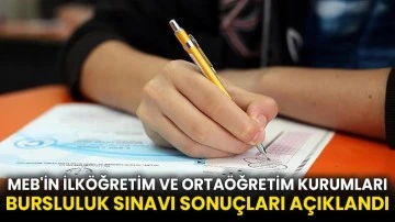 MEB'in İlköğretim ve Ortaöğretim Kurumları Bursluluk Sınavı sonuçları açıklandı