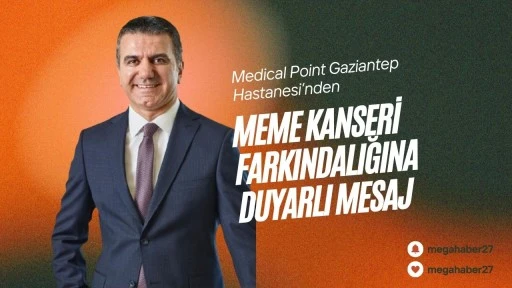 Medical Point Gaziantep Hastanesi’nden meme kanseri farkındalığına duyarlı mesaj