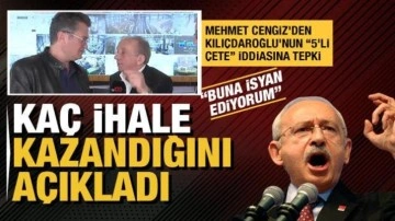 Mehmet Cengiz'den Kılıçdaroğlu'nun "5'li çete" iddiasına tepki: Buna isyan