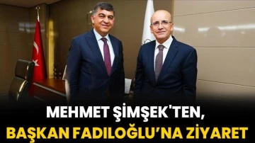Mehmet Şimşek'ten, Başkan Fadıloğlu’na Ziyaret