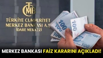 Merkez Bankası faiz kararını açıkladı!