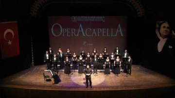 Mersin Devlet Opera ve Balesi "Operacapella" konseri verecek