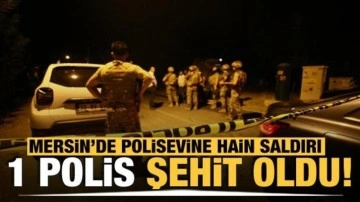 Mersin'de polisevine silahlı saldırı: 1 polis şehit oldu, 1 polis yaralandı