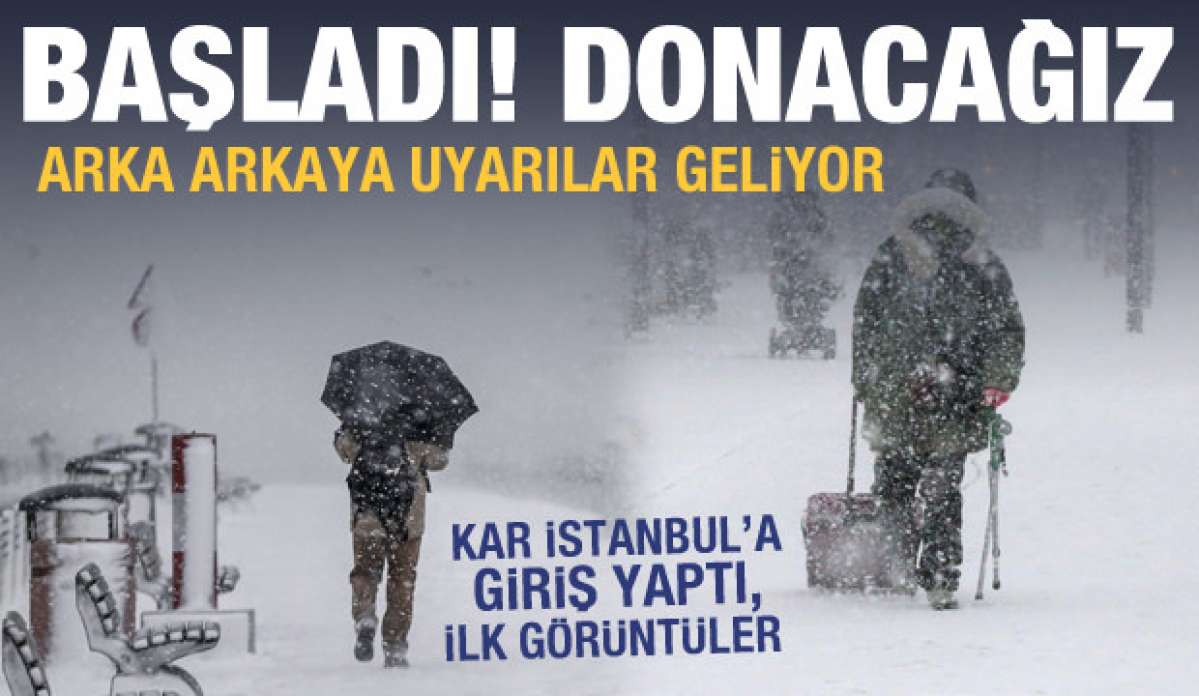 Meteoroloji açıkladı! Tüm Türkiye donacak, İstanbul'da kar yağışı başladı