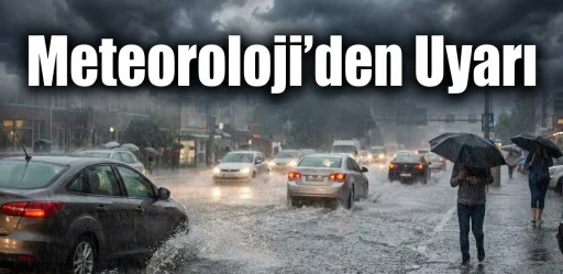 Meteoroloji&rsquo;den Uyarı