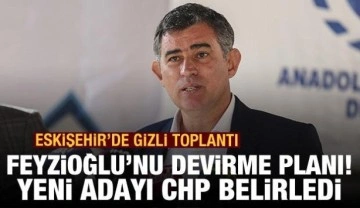 Metin Feyzioğlu'nu devirme planı: Yeni adayı CHP belirlendi, Eskişehir'de gizli toplantı