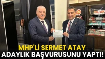 MHP'li Sermet Atay adaylık başvurusunu yaptı!