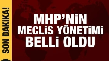 MHP'nin Meclis yönetimi belli oldu