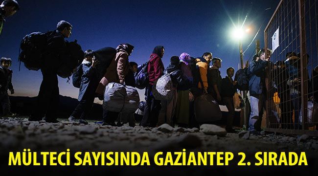 Mülteci sayısında Gaziantep 2. sırada