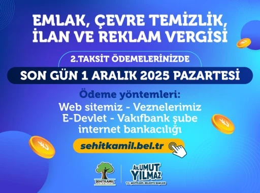 ŞEHİTKAMİL BELEDİYESİ VERGİ ÖDEMELERİNDE SON GÜN 01 ARALIK