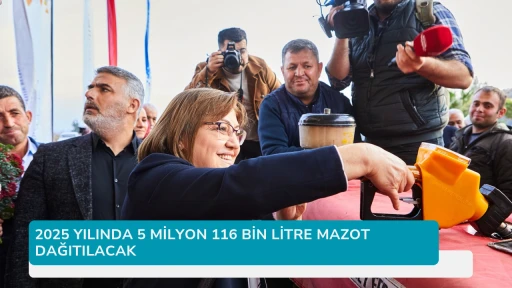 2025 YILINDA 5 MİLYON 116 BİN LİTRE MAZOT DAĞITILACAK