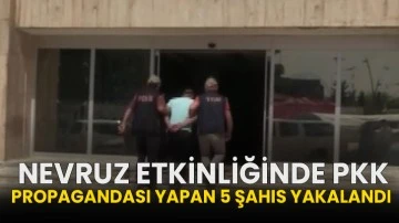 Nevruz etkinliğinde PKK propagandası yapan 5 şahıs yakalandı